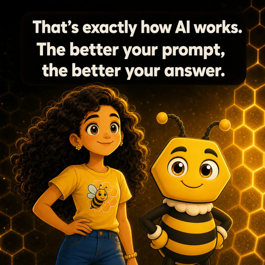 Misha and Buzzy side by side. Caption: “That's exactly how AI works. The better your prompt, the better your answer.”